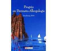 Progrès en dermato-allergologie - 2010 Strasbourg: Strasbourg 2010