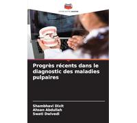 Progrès récents dans le diagnostic des maladies pulpaires