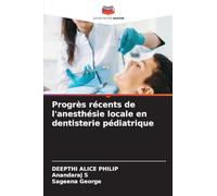 Progrès récents de l'anesthésie locale en dentisterie pédiatrique