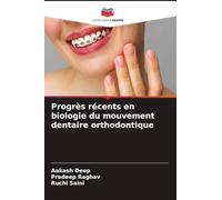 Progrès récents en biologie du mouvement dentaire orthodontique