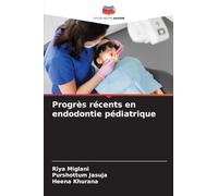 Progrès récents en endodontie pédiatrique