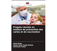 Progrès récents en matière de prévention des caries et de vaccination