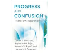 Progress and Confusion: The State of Macroeconomic Policy (The MIT Press)