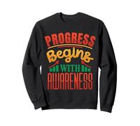 Progress Begins with Awareness Sweatshirt