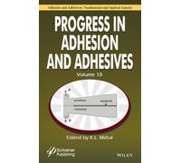 Progress in Adhesion and Adhesives, Volume 10