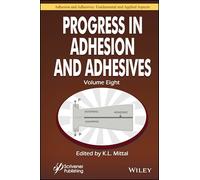Progress in Adhesion and Adhesives, Volume 8: Fundamental and Applied Aspects (Adhesion and Adhesives: Fundamental and Applied Aspects)