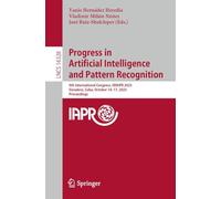 Progress in Artificial Intelligence and Pattern Recognition: 9th International Congress, IWAIPR 2025, Varadero, Cuba, October 14-17, 2025, Proceedings (Lecture Notes in Computer Science, 16328)