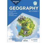 Progress in Geography: Key Stage 3: Motivate, engage and prepare pupils