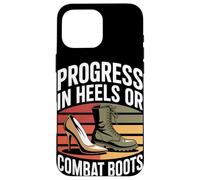 Progress in Heels or Combat Boots Women's Equality Case for iPhone 16 Pro Max