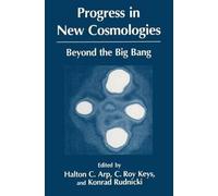 Progress in New Cosmologies: Beyond the Big Bang