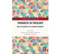 Progress in Theology : Does the Queen of the Sciences Advance?