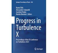 Progress in Turbulence X: Proceedings of the iTi Conference on Turbulence 2023: 404 (Springer Proceedings in Physics, 404)