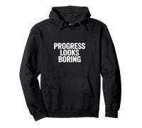 Progress Looks Boring Entrepreneur Reality Pullover Hoodie