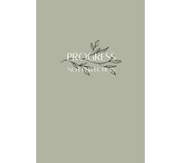 Progress Not Perfection: A 120-Page Lined Journal, 6' x 9', Overcome Perfectionism, Embrace Growth, and Cultivate Self-Compassion | Modern Abstract ... Reflection, Goal Setting, and Mindfulness