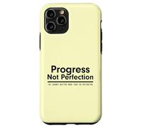 Progress Not Perfection Inspirational Self Improvement Case for iPhone 11 Pro