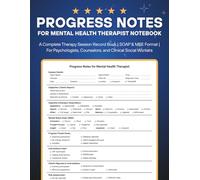 Progress Notes for Mental Health Therapist Notebook: A Complete Therapy Session Record Book | SOAP & MSE Format | For Psychologists, Counselors, and Clinical Social Workers