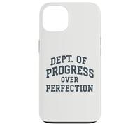 Progress Over Perfection Dept of College Style Encouragement Case for iPhone 13