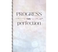 Progress Over Perfection Notebook: A 120 Page Blank Lined Journal