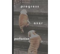 Progress Over Progression: A Journal for Growth, Resilience & Self-Discovery | A Journal for Reflection, Mindfulness & Intentional Living | Motivational Gift Notebook Journal for Friends and Family