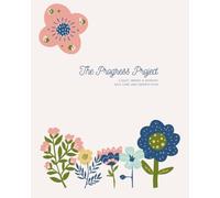 Progress Planner: Feminine Edition Floral: A Christian Faith-Based Planner for Depression Recovery, Daily Structure, Prayer, and Gentle Habit Tracking