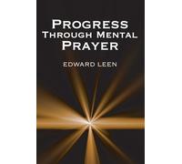 Progress Through Mental Prayer