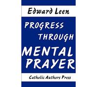 Progress Through Mental Prayer