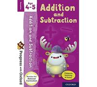 Progress with Oxford: Progress with Oxford: Addition and Subtraction Age 4-5 - Practise for School with Essential Maths Skills: (Progress with Oxford)