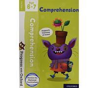Progress with Oxford: Progress with Oxford: Comprehension Age 6-7- Practise for School with Essential English Skills