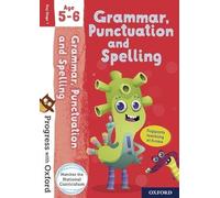 Progress with Oxford: Progress with Oxford: Grammar and Punctuation Age 5-6- Practise for School with Essential English Skills