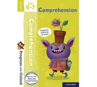Progress with Oxford: Progress with Oxford: Comprehension Age 6-7- Practise for School with Essential English Skills