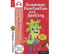 Progress with Oxford: Progress with Oxford: Grammar and Punctuation Age 5-6- Practise for School with Essential English Skills