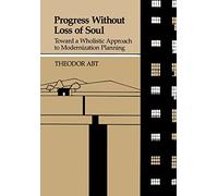 Progress without Loss of Soul: Toward a Wholistic Approach to Modernization Planning