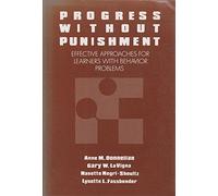 Progress Without Punishment: Effective Approaches for Learners with Behaviour Problems (Special Education): Effective Approaches for Learners with Behavior Problems (Special Education Series)