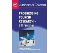Progressing Tourism Research - Bill Faulkner: 9 (Aspects of Tourism)