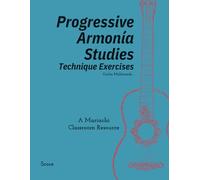 Progressive Armonia Studies Technique Exercises Score: A Mariachi Classroom Resource
