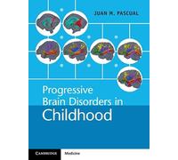 Progressive Brain Disorders in Childhood
