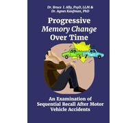 Progressive Memory Change Over Time: An Examination of Sequential Recall After Motor Vehicle Accidents