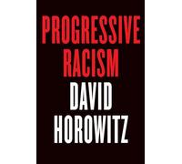 Progressive Racism: How the Civil Rights Movement Became a Lynch Mob