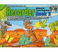 Progressive Recorder Method for Young Beginners 3. Includes Audio Online