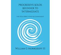 Progressive Solos: Beginner to Intermediate: for Viola: Book I: Piano Accompaniment (Beginner to Intermediate Violin Solos and Accompaniment)