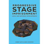 Progressive Stage Imprisonment: Local and National Developments