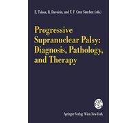 Progressive Supranuclear Palsy: Diagnosis, Pathology, and Therapy: 42 (Journal of Neural Transmission. Supplementa, 42)