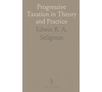 Progressive Taxation in Theory and Practice