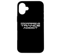 Progressive Trance Addict | Futuristic House Music Case for iPhone 16 Plus