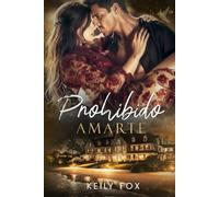 Prohibido Amarte: Entre el deber y el deseo (Esencia)