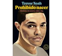 Prohibido nacer . Memorias de racismo, rabia y risa