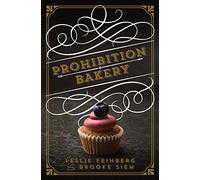 Prohibition Bakery: A Baking Cookbook