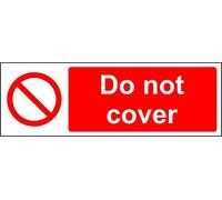Prohibition signs Do not cover Safety sign - Self adhesive sticker 75mm x 25mm (Pack of 5 stickers)
