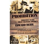 Prohibition: Thirteen Years That Changed America