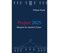 Project 2025: Blueprint for America's Future